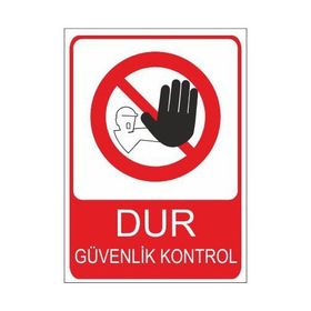 Este Uyarı Levhaları Dur Güvenlik Kontrol 25x35 cm Uyarı Levhası