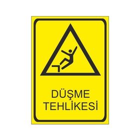 Este Uyarı Levhaları Düşme Tehlikesi 25x35 cm Uyarı Levhası