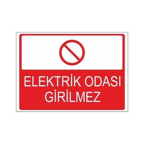 Este Uyarı Levhaları Elektrik Odası Girilmez 25x35 cm Uyarı Levhası