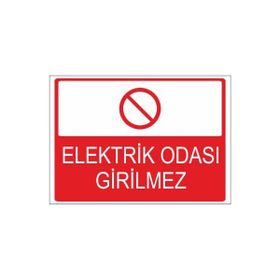 Este Uyarı Levhaları Elektrik Odası Girilmez 25x35 cm Uyarı Levhası
