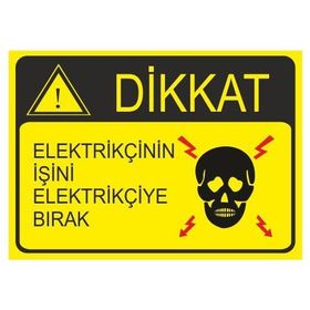 Este Uyarı Levhaları Elektrikçinin İşini Elktrikçiye Bırak 25x35 cm Uyarı Levhası