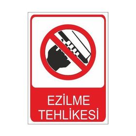 Este Uyarı Levhaları Ezilme Tehlikesi 25x35 cm Uyarı Levhası