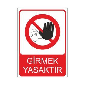 Este Uyarı Levhaları Girmek Yasaktır 25x35 cm Uyarı Levhası