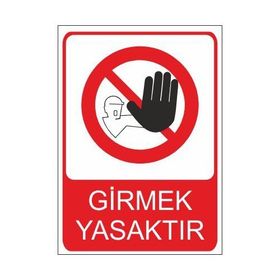 Este Uyarı Levhaları Girmek Yasaktır 25x35 cm Uyarı Levhası