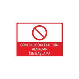 Este Uyarı Levhaları Güvenlik Önlemlerini Almadan İşe Başlama 25x35 cm Uyarı Levhası