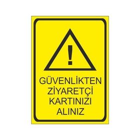 Este Uyarı Levhaları Güvenlikten Ziyaretçi Kartınızı Alınız 25x35 cm Uyarı Levhası