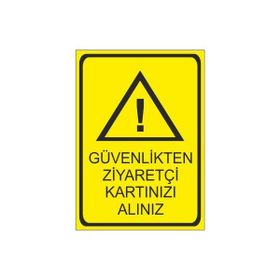 Este Uyarı Levhaları Güvenlikten Ziyaretçi Kartınızı Alınız 25x35 cm Uyarı Levhası