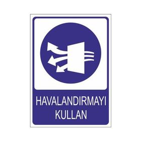Este Uyarı Levhaları Havalandırmayı Kullan 25x35 cm Uyarı Levhası