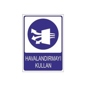 Este Uyarı Levhaları Havalandırmayı Kullan 25x35 cm Uyarı Levhası