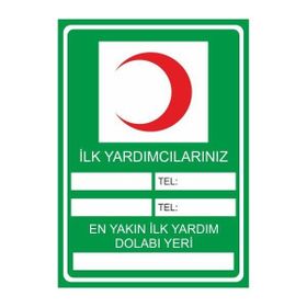 Este Uyarı Levhaları İlk Yardımcılarınız En Yakın İlk Yardım Dolabı Yeri 25x35 cm Uyarı Levhası