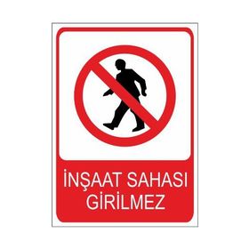 Este Uyarı Levhaları İnşaat Sahası Girilmez 25x35 cm Uyarı Levhası