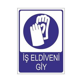 Este Uyarı Levhaları İş Eldiveni Giy 25x35 cm Uyarı Levhası