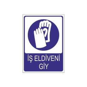 Este Uyarı Levhaları İş Eldiveni Giy 25x35 cm Uyarı Levhası