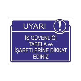 Este Uyarı Levhaları İş Güvenliği Tabela Ve İşaretlerine Dikkat Ediniz 25x35 cm Uyarı Levhası