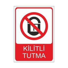 Este Uyarı Levhaları Kilitli Tutma 25x35 cm Uyarı Levhası