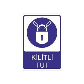 Este Uyarı Levhaları Kilitli Tutma 25x35 cm Uyarı Levhası