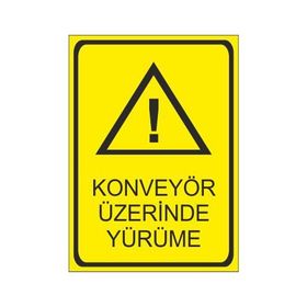 Este Uyarı Levhaları Konveyör Üzerinde Yürüme 25x35 cm Uyarı Levhası