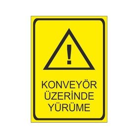 Este Uyarı Levhaları Konveyör Üzerinde Yürüme 25x35 cm Uyarı Levhası