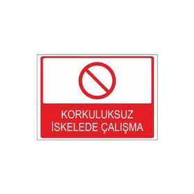 Este Uyarı Levhaları Korkuluksuz İskelede Çalışma 25x35 cm Uyarı Levhası