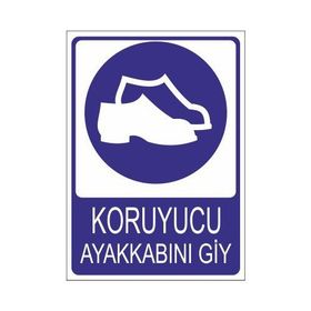 Este Uyarı Levhaları Koruyucu Ayakkabını Giy 25x35 cm Uyarı Levhası