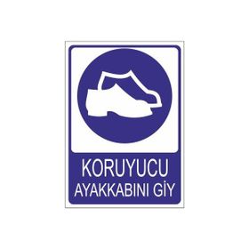 Este Uyarı Levhaları Koruyucu Ayakkabını Giy 25x35 cm Uyarı Levhası