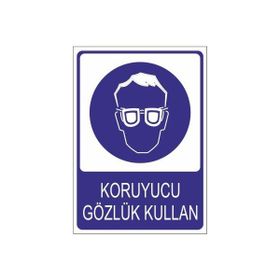 Este Uyarı Levhaları Koruyucu Gözlük Kullan 25x35 cm Uyarı Levhası
