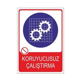 Este Uyarı Levhaları Koruyucusuz Çalıştırma 25x35 cm Uyarı Levhası