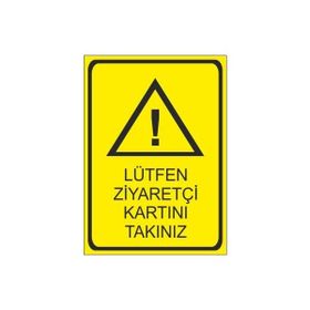 Este Uyarı Levhaları Lütfen Ziyaretçi Kartınızı Takınız 25x35 cm Uyarı Levhası
