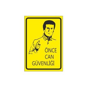 Este Uyarı Levhaları Önce Can Güvenliği 25x35 cm Uyarı Levhası