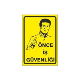 Este Uyarı Levhaları Önce İş Güvenliği İş Güvenliği Bu Noktadan İtibaren Başlar 25x35 cm Uyarı Levhası