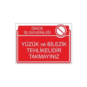Este Uyarı Levhaları Önce İş Güvenliği Yüzük Ve Bilezik Tehlikelidir Takmayın 25x35 cm Uyarı Levhası