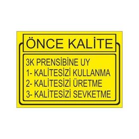 Este Uyarı Levhaları Önce Kalite 3K Prensibine Uy 25x35 cm Uyarı Levhası
