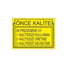 Este Uyarı Levhaları Önce Kalite 3K Prensibine Uy 25x35 cm Uyarı Levhası
