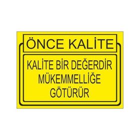 Este Uyarı Levhaları Önce Kalite Kalite Bir Degerdir Mükemmelliğe Götürür 25x35 cm Uyarı Levhası