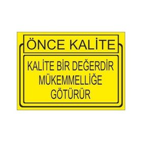 Este Uyarı Levhaları Önce Kalite Kalite Bir Degerdir Mükemmelliğe Götürür 25x35 cm Uyarı Levhası