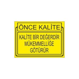 Este Uyarı Levhaları Önce Kalite Kalite Bir Degerdir Mükemmelliğe Götürür 25x35 cm Uyarı Levhası