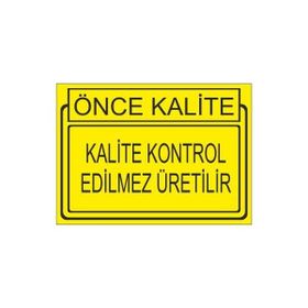 Este Uyarı Levhaları Önce Kalite Kalite Kontrol Edilmez Üretilir 25x35 cm Uyarı Levhası
