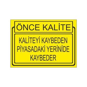 Este Uyarı Levhaları Önce Kalite Kaliteyi Kaybeden Piyasadaki Yerinide Kaybeder 25x35 cm Uyarı Levhası