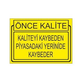 Este Uyarı Levhaları Önce Kalite Kaliteyi Kaybeden Piyasadaki Yerinide Kaybeder 25x35 cm Uyarı Levhası