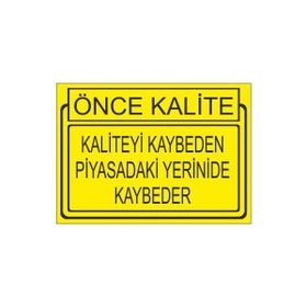 Este Uyarı Levhaları Önce Kalite Kaliteyi Kaybeden Piyasadaki Yerinide Kaybeder 25x35 cm Uyarı Levhası