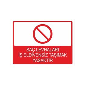 Este Uyarı Levhaları Saç Levhaları İş Eldivensiz Taşımak Yasaktır 25x35 cm Uyarı Levhası