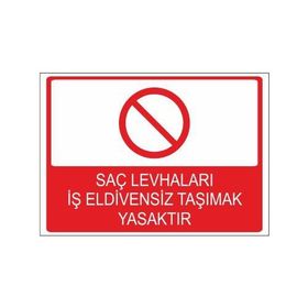 Este Uyarı Levhaları Saç Levhaları İş Eldivensiz Taşımak Yasaktır 25x35 cm Uyarı Levhası