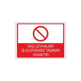 Este Uyarı Levhaları Saç Levhaları İş Eldivensiz Taşımak Yasaktır 25x35 cm Uyarı Levhası