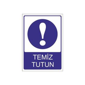 Este Uyarı Levhaları Sağlık Nedenleri İle Bu Alanı Temiz Tutun 25x35 cm Uyarı Levhası