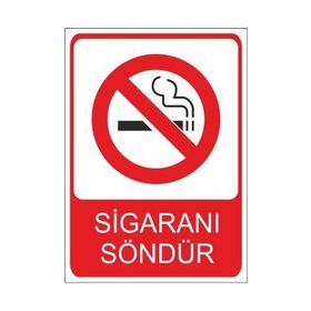 Este Uyarı Levhaları Sigaranı Söndür 25x35 cm Uyarı Levhası