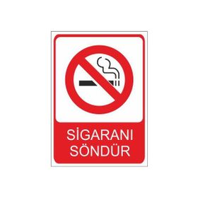 Este Uyarı Levhaları Sigaranı Söndür 25x35 cm Uyarı Levhası