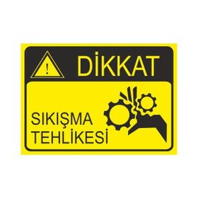 Este Uyarı Levhaları Sıkışma Tehlikesi 25x35 cm Uyarı Levhası