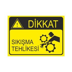 Este Uyarı Levhaları Sıkışma Tehlikesi 25x35 cm Uyarı Levhası