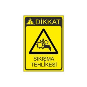 Este Uyarı Levhaları Sıkışma Tehlikesi 25x35 cm Uyarı Levhası