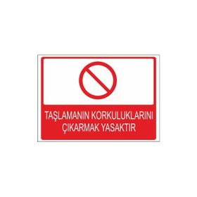Este Uyarı Levhaları Taşlamanın Korkuluklarını Çıkarmak Yasaktır 25x35 cm Uyarı Levhası